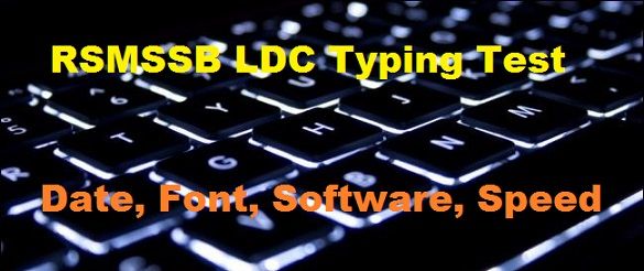 RSMSSB LDC Typing Test Date 2022